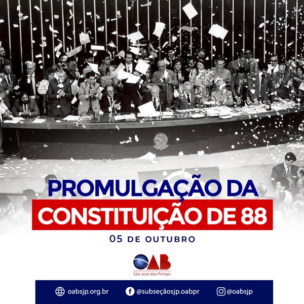 05 DE OUTUBRO – DIA DA PROMULGAÇÃO DA CONSTITUIÇÃO FEDERAL