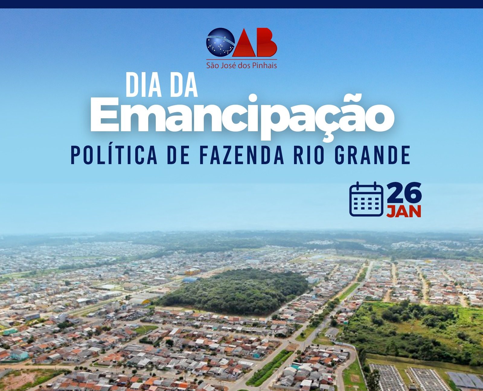 26 DE JANEIRO – EMANCIPAÇÃO POLÍTICA DE FAZENDA RIO GRANDE
